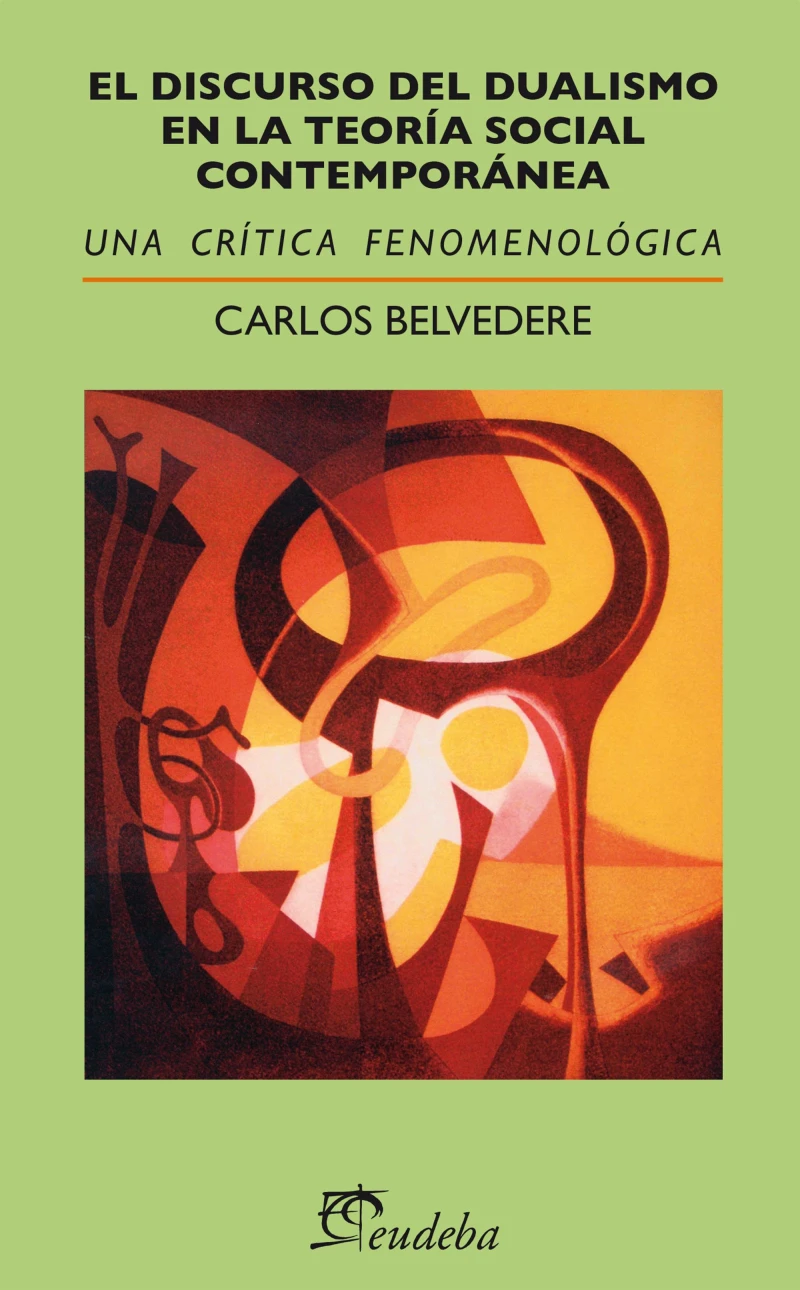 Portada: El discurso del dualismo en la Teoría Social Contemporánea
