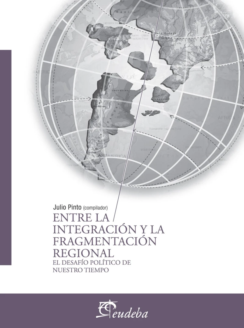 Portada: Entre la integración y la fragmentación regional