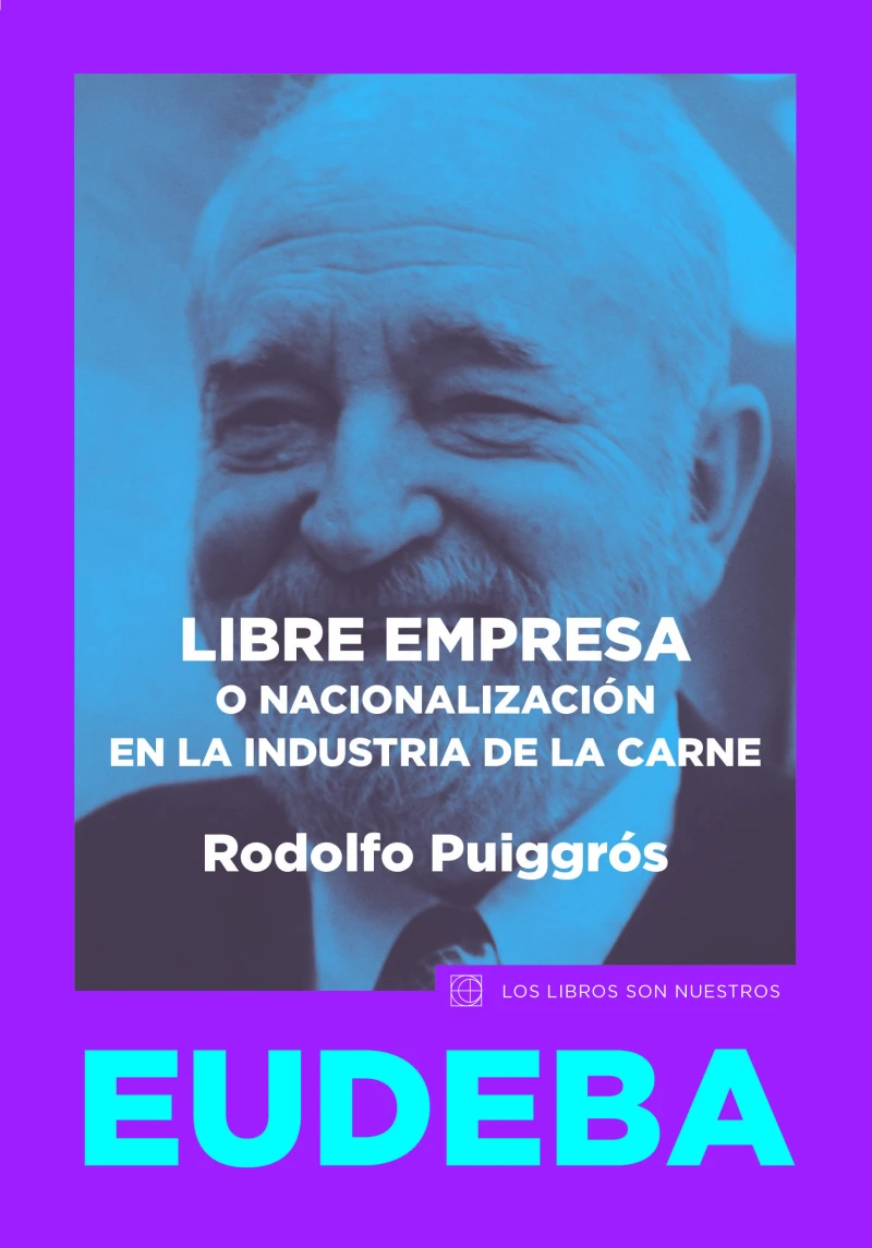 Portada: Libre empresa o nacionalización en la industria de la carne