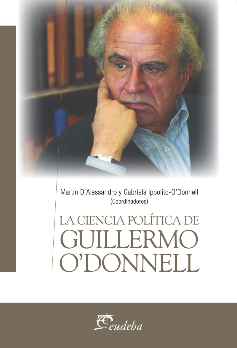 Portada: La ciencia política de Guillermo O’Donnell