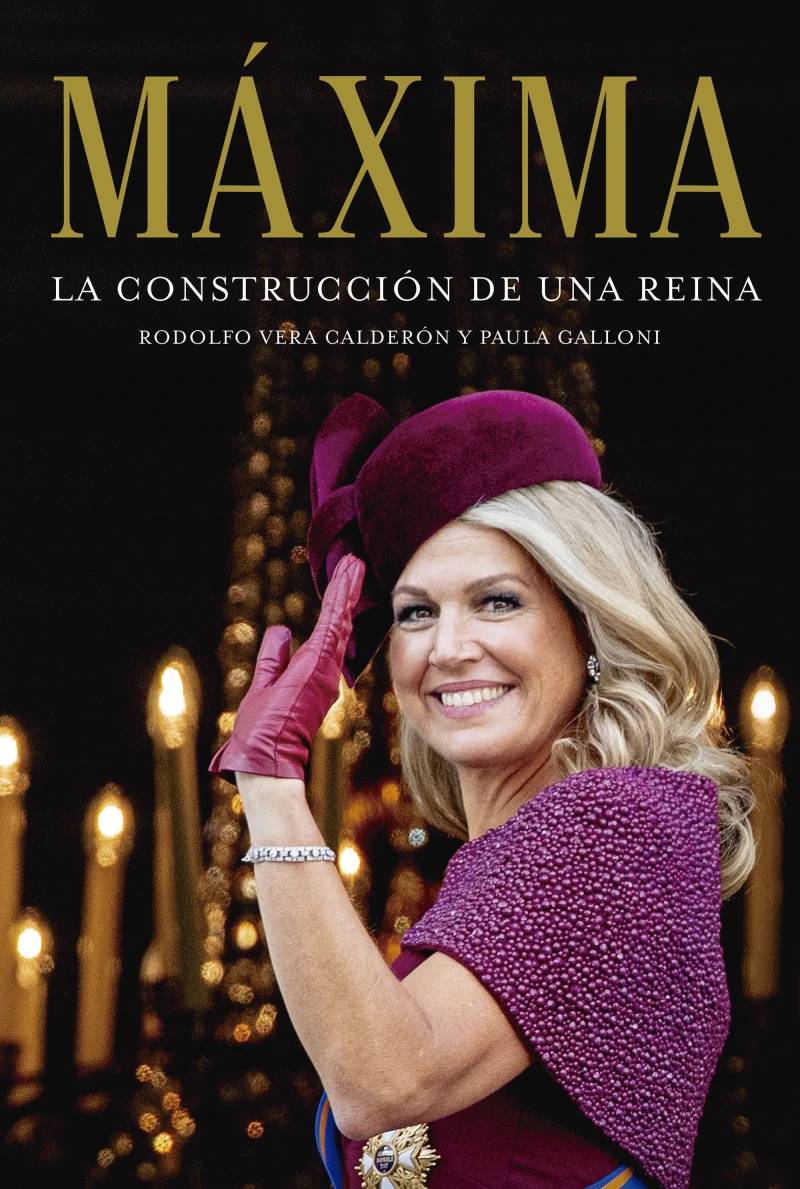 Portada: Máxima. La construcción de una reina