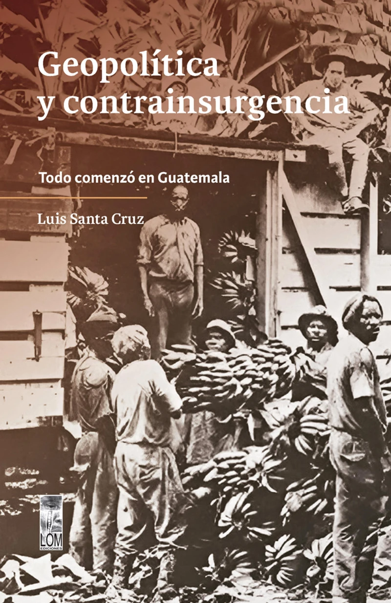 Portada: Geopolítica y contrainsurgencia. Todo comenzó en Guatemala
