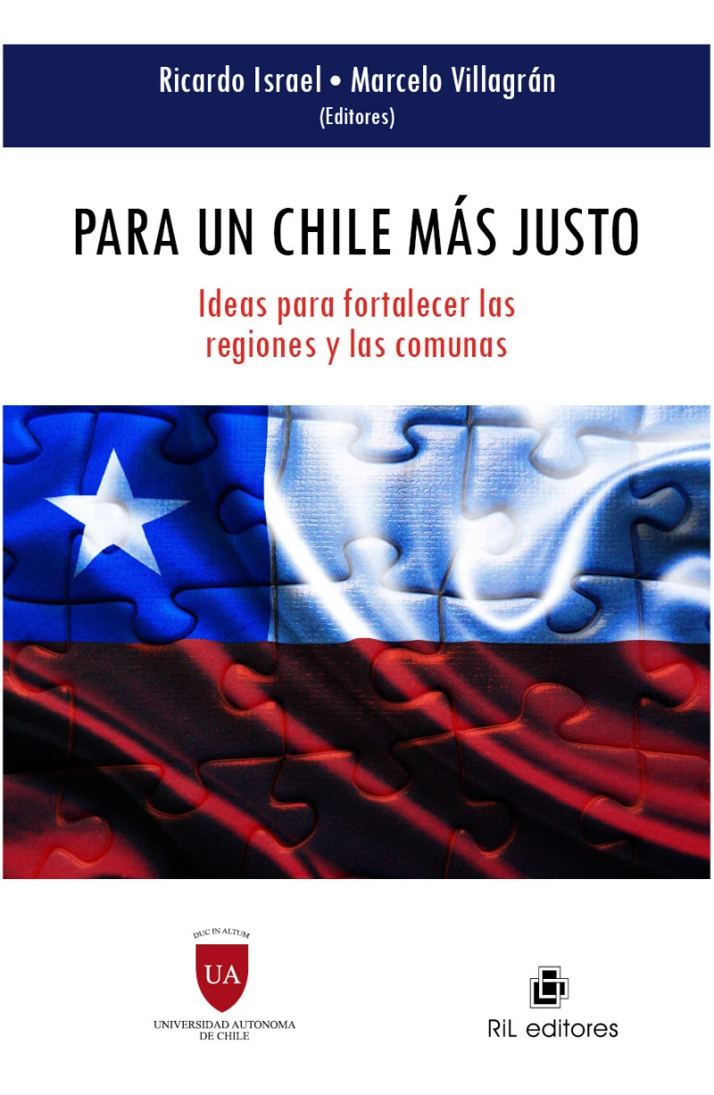 Portada: Para un Chile más justo: ideas para fortalecer las regiones y las comunas