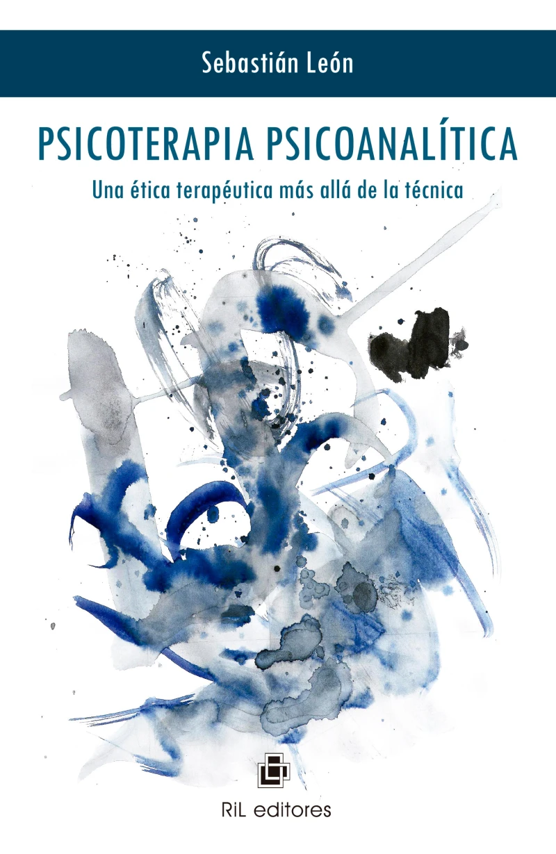 Portada: Psicoterapia psicoanalítica: una ética terapéutica más allá de la técnica