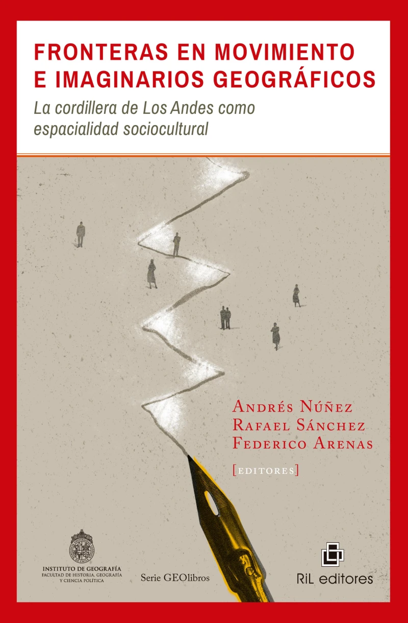 Portada: Fronteras en movimiento e imaginarios geográficos: la cordillera de Los Andes como espacialidad sociocultural