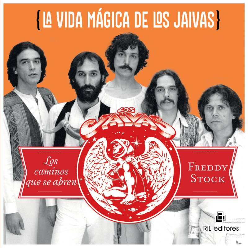 Portada: La vida mágica de Los Jaivas: los caminos que se abren
