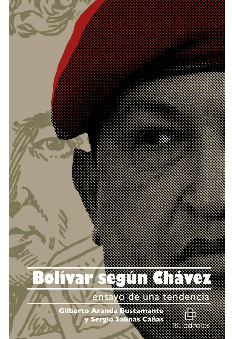 Portada: Bolívar según Chávez: ensayo de una tendencia