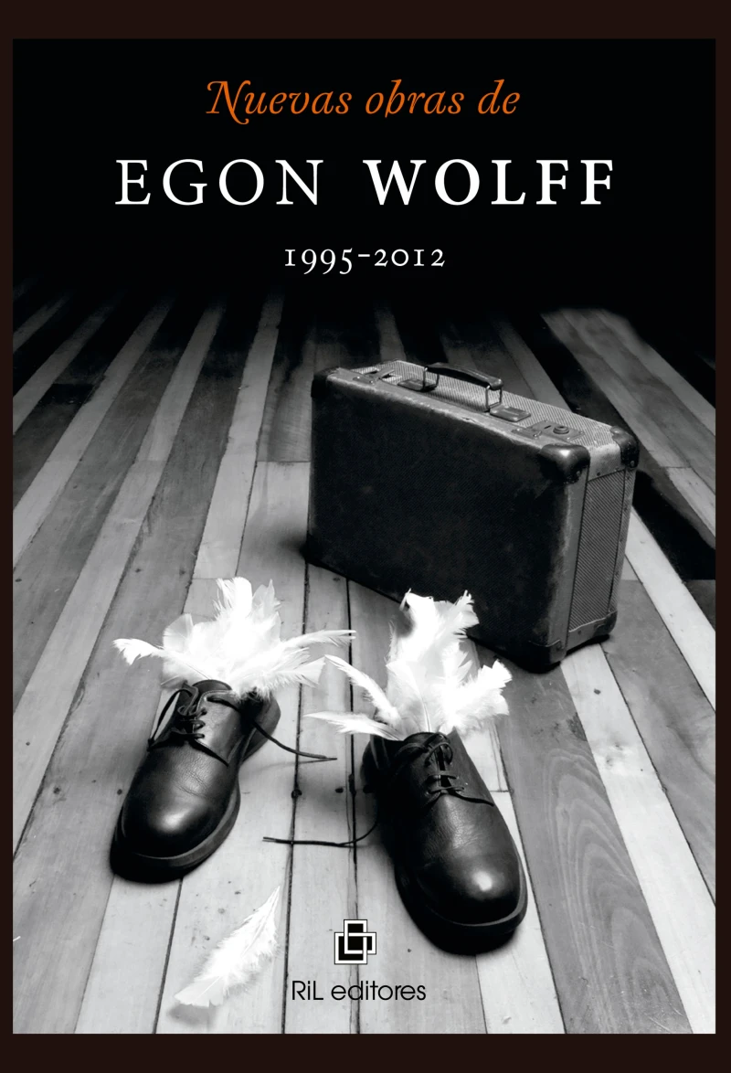 Portada: Nuevas obras de Egon Wolff 1995-2012