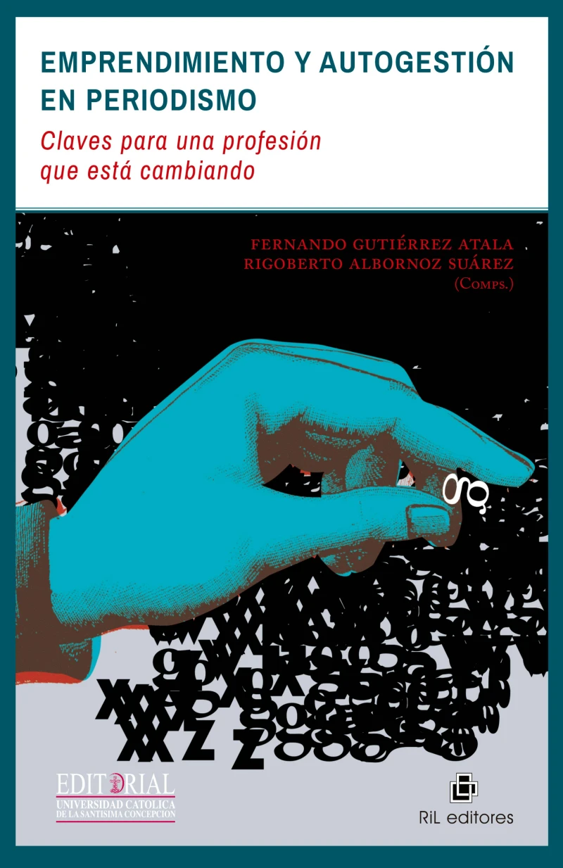 Portada: Emprendimiento y autogestión en periodismo: claves para una profesión que está cambiando