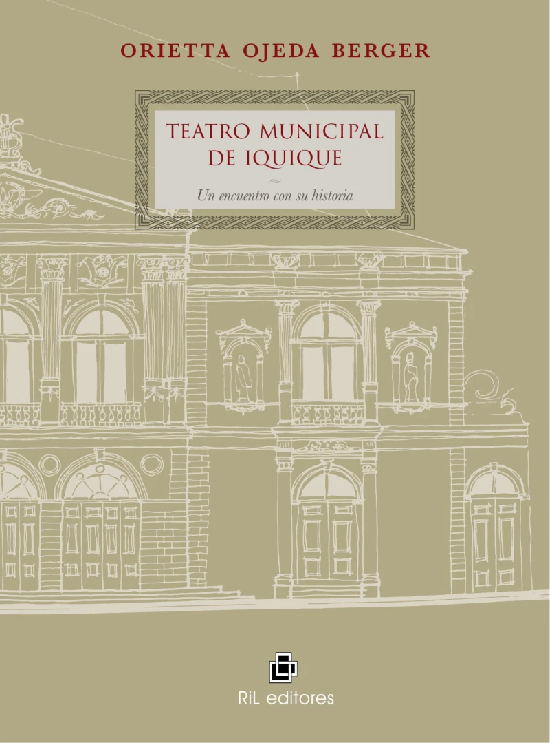 Portada: Teatro Municipal de Iquique: un encuentro con su historia