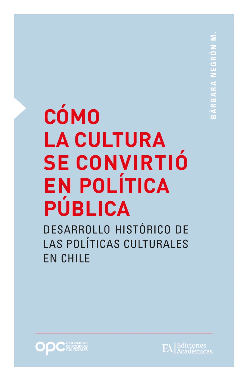 Portada: Cómo la cultura se convirtió en política pública