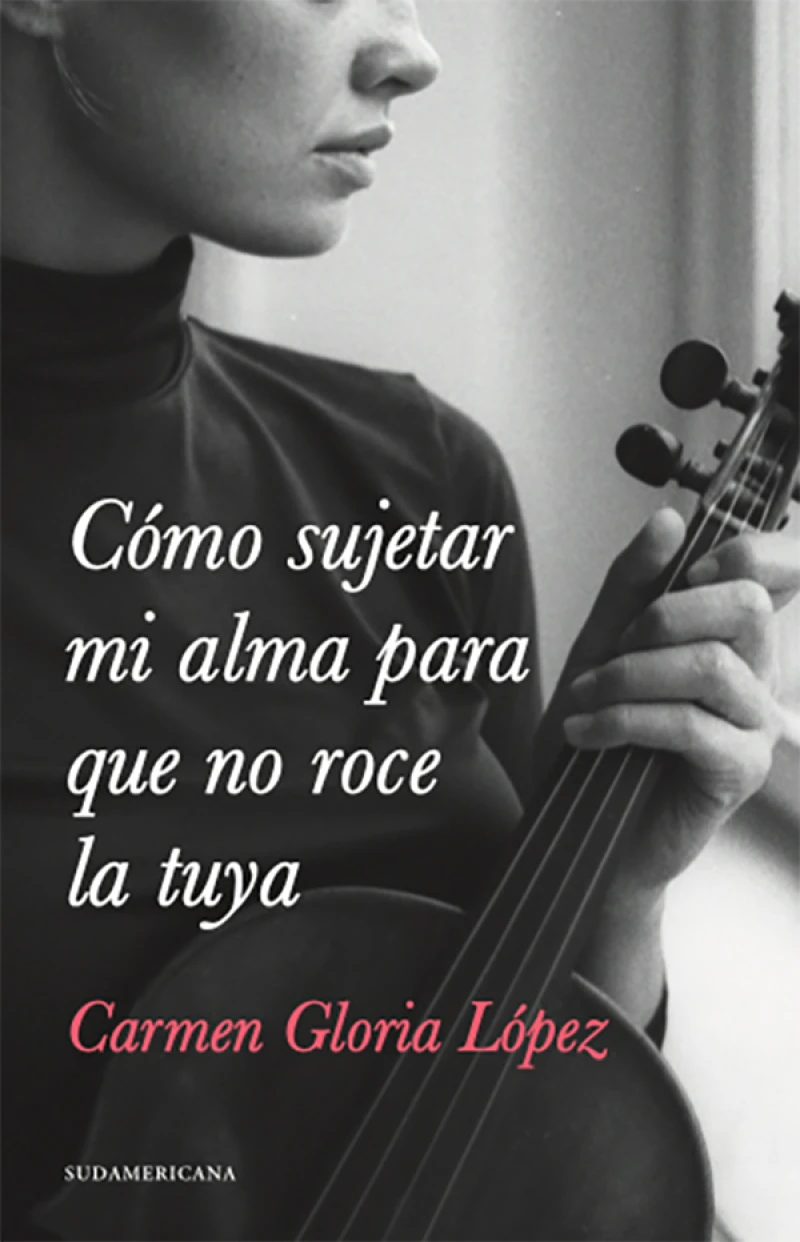 Portada: Cómo sujetar mi alma para que no roce la tuya