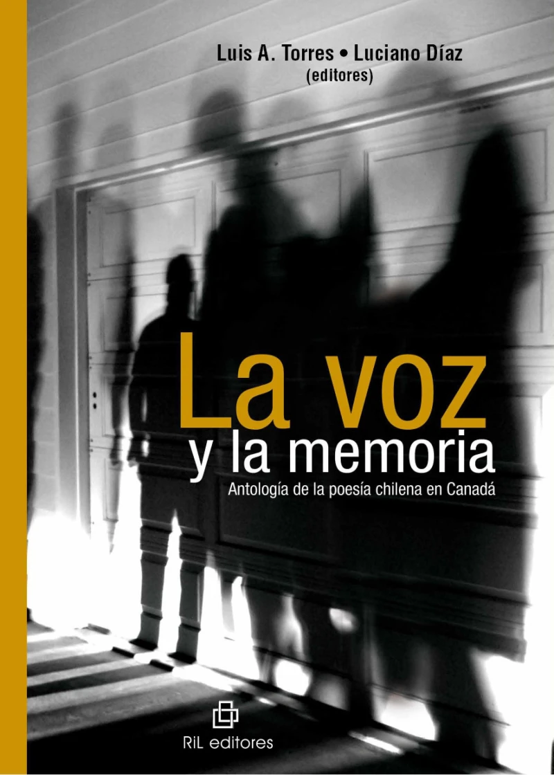 Portada: La voz y la memoria: antología de la poesía chilena en Canadá