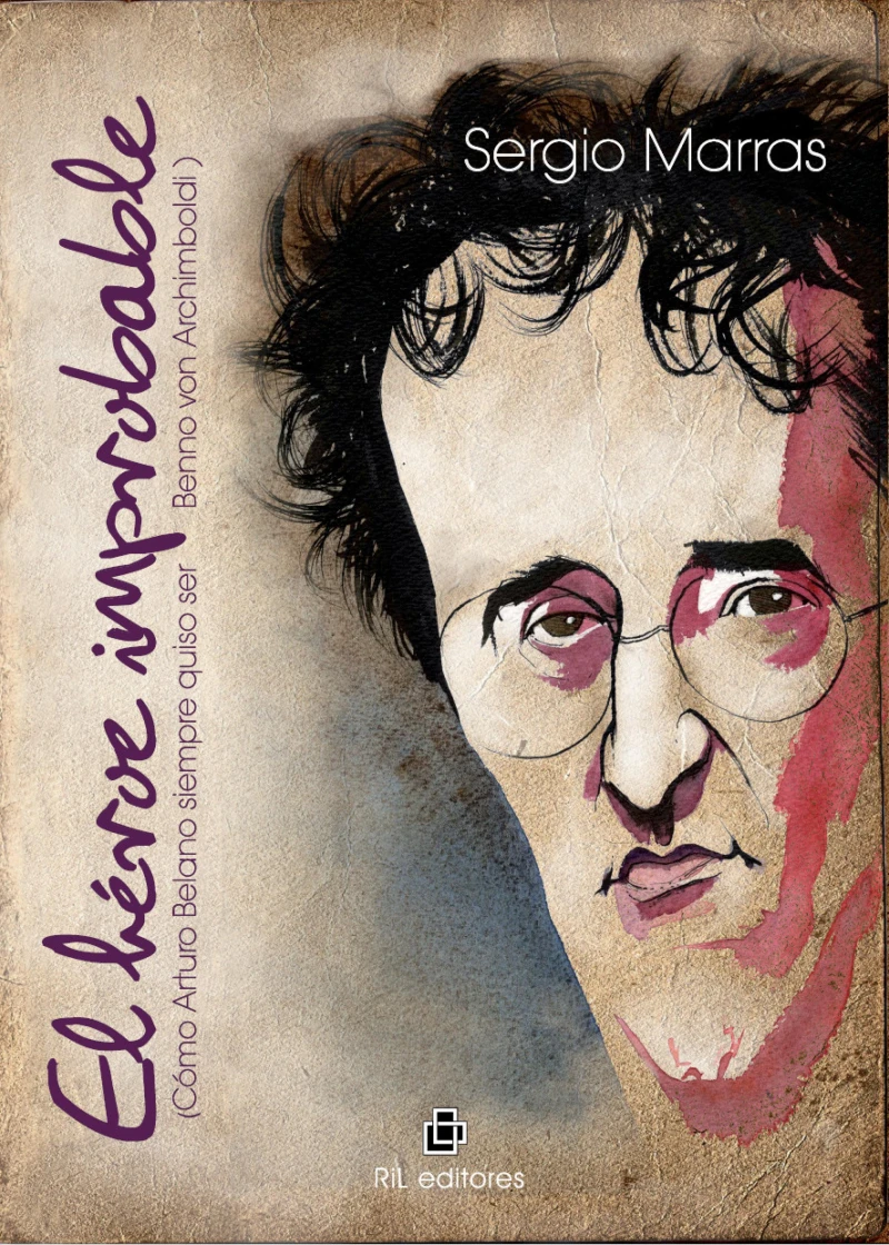 Portada: El héroe improbable (cómo Arturo Belano siempre quiso ser Benno von Archimboldi)