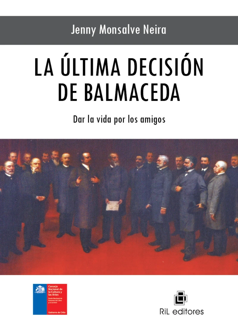Portada: La última decisión de Balmaceda: dar la vida por los amigos