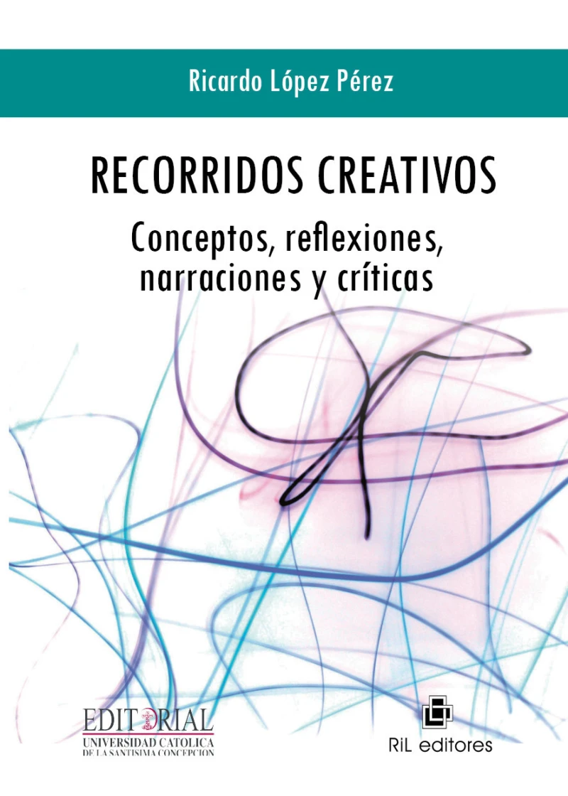 Portada: Recorridos creativos: conceptos, reflexiones, narraciones y críticas