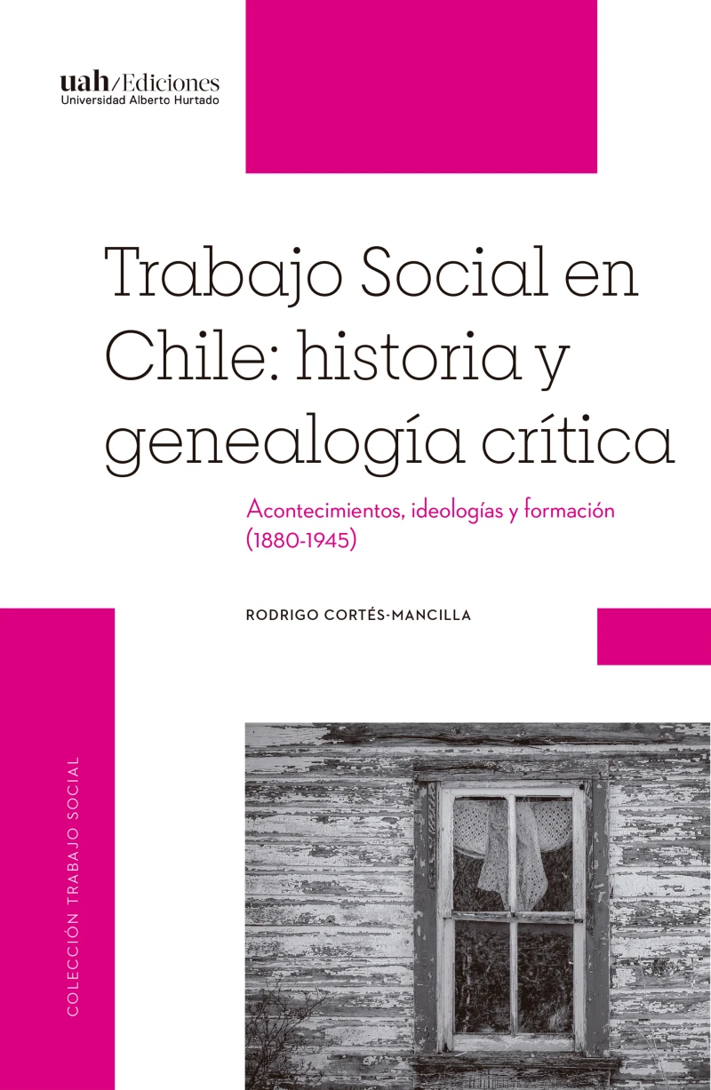 Portada: Trabajo Social en Chile: historia y genealogía crítica