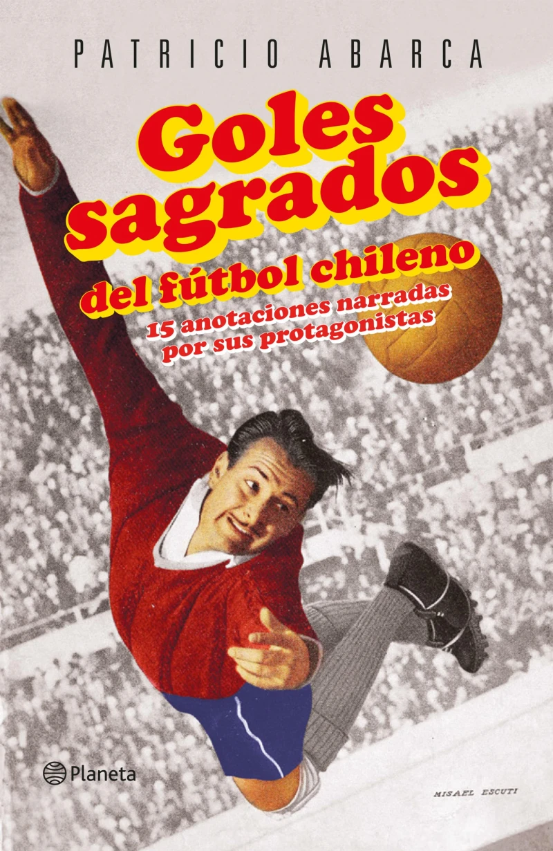 Portada: Goles sagrados del fútbol chileno