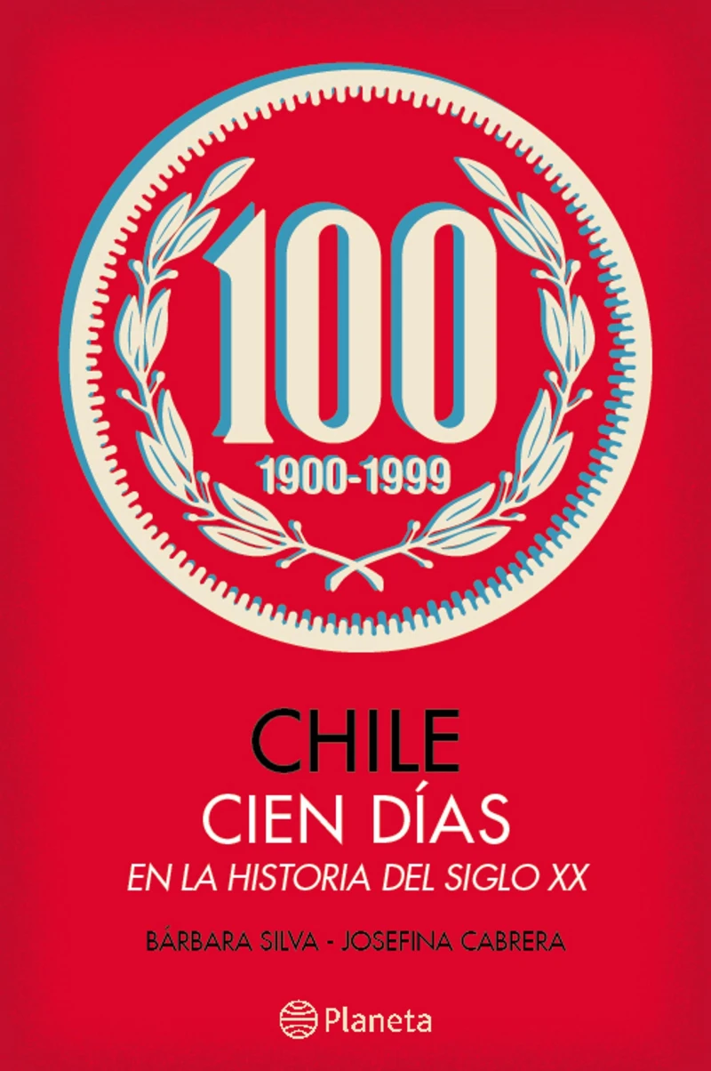 Portada: Chile, cien días en la historia del siglo XX