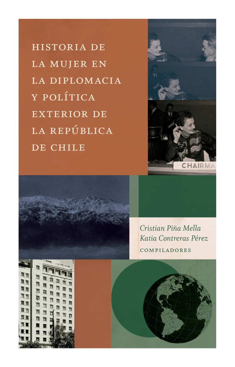 Portada: Historia de la mujer en la diplomacia y política exterior de la República de Chile