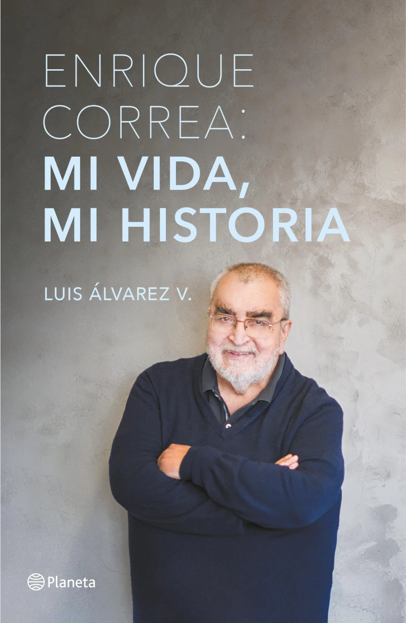 Portada: Enrique Correa: mi vida, mi historia
