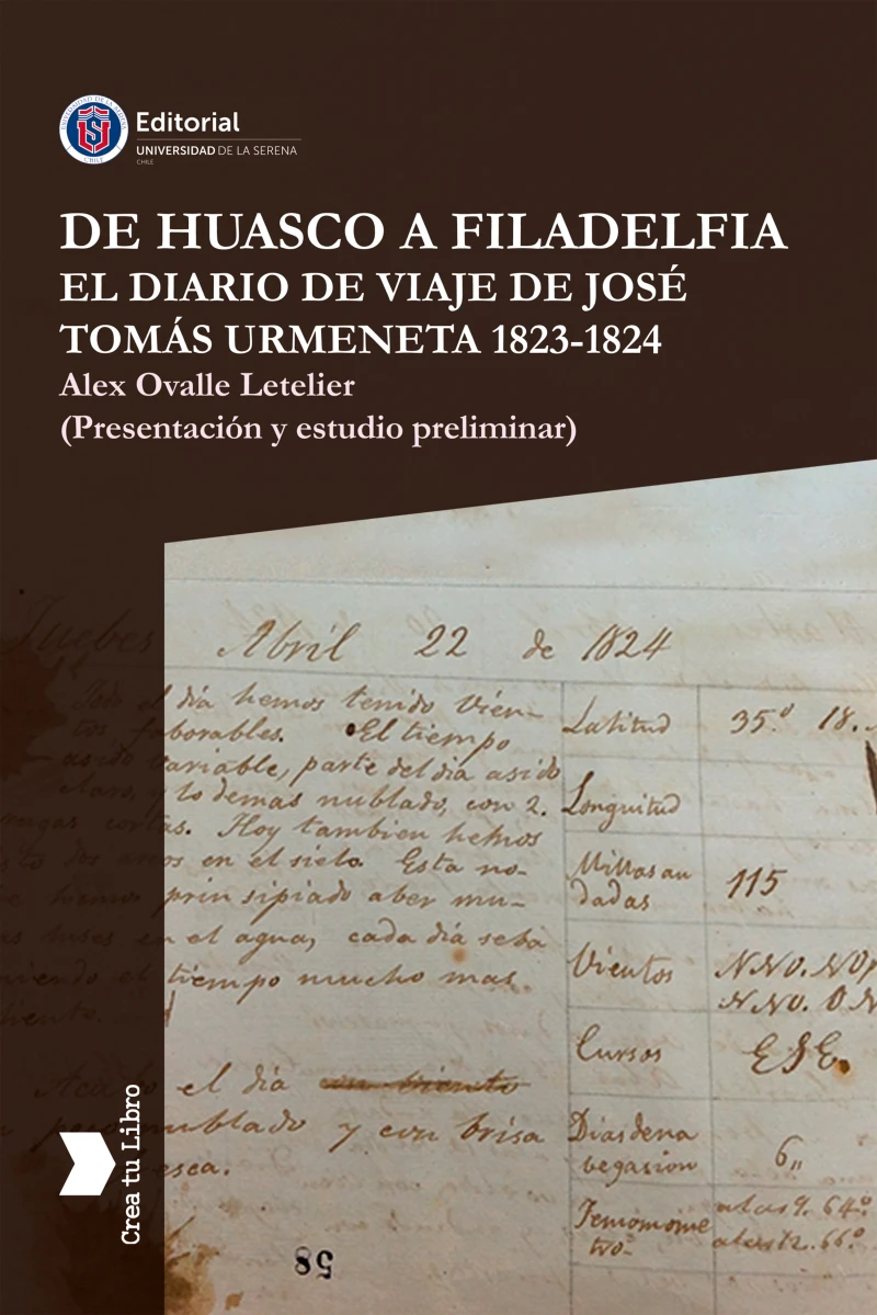 Portada: De Huasco a Filadelfia El Diario de Viaje de José Tomás Urmeneta 1823-1824