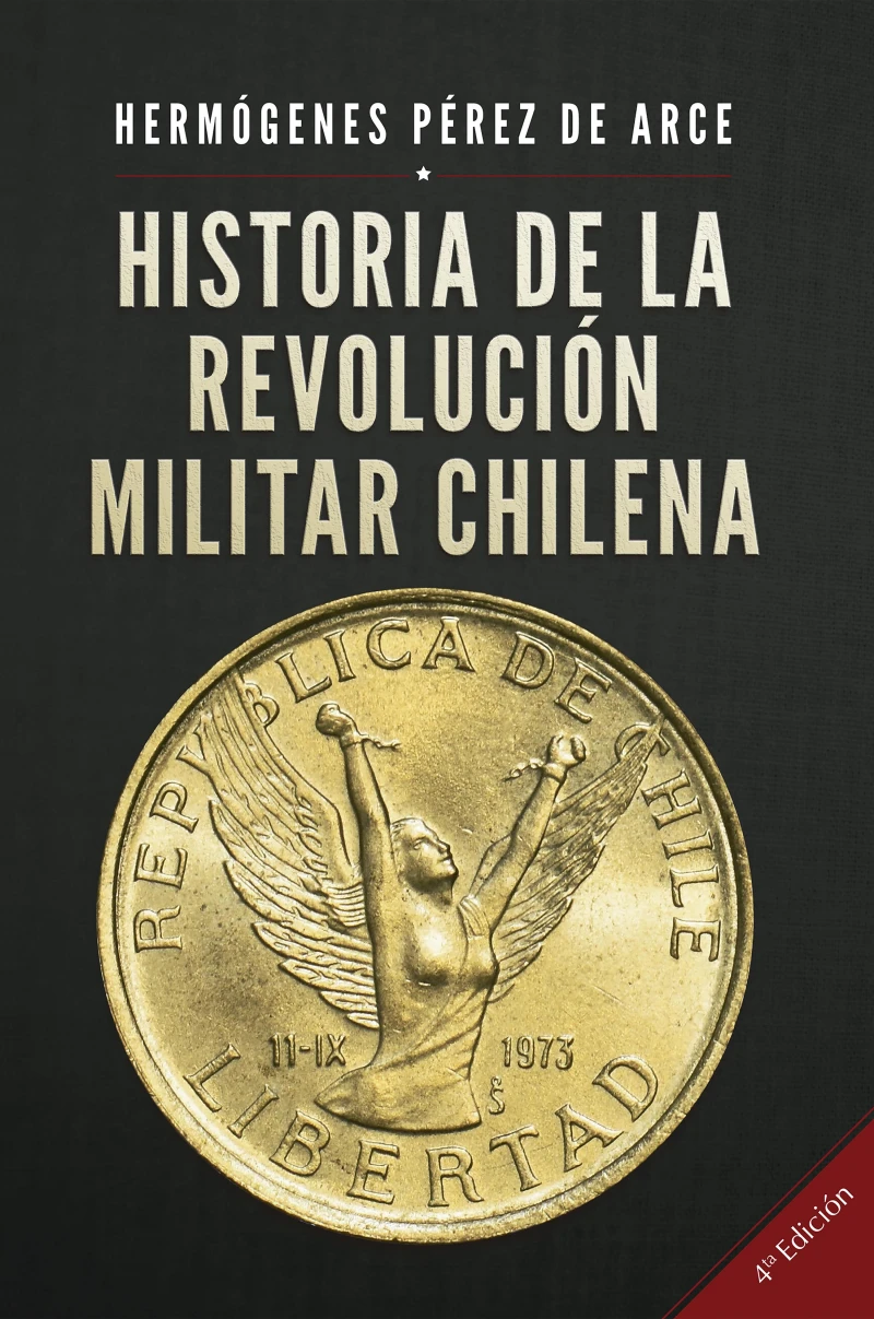 Portada: Historia de la Revolución Militar Chilena 4a Edición