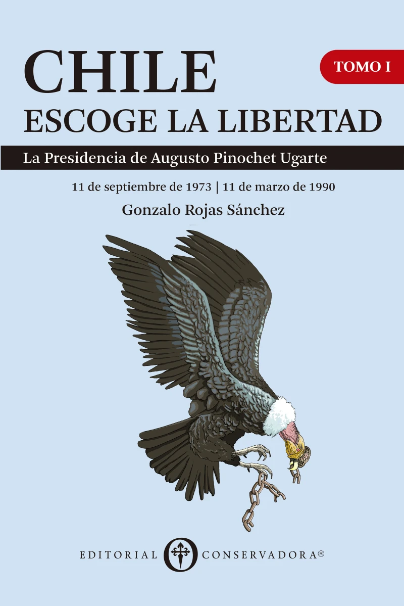 Portada: Chile Escoge la Libertad, Tomo I