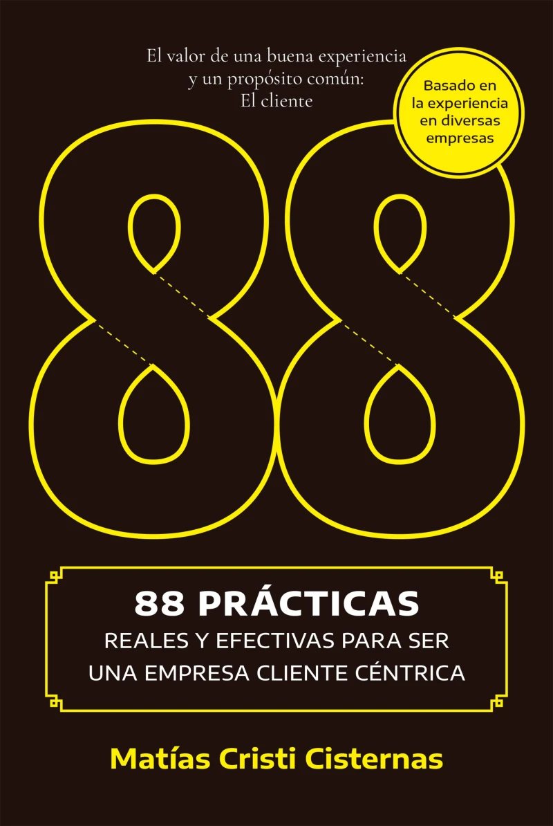 Portada: 88 prácticas reales y efectivas para ser una empresa cliente céntrica