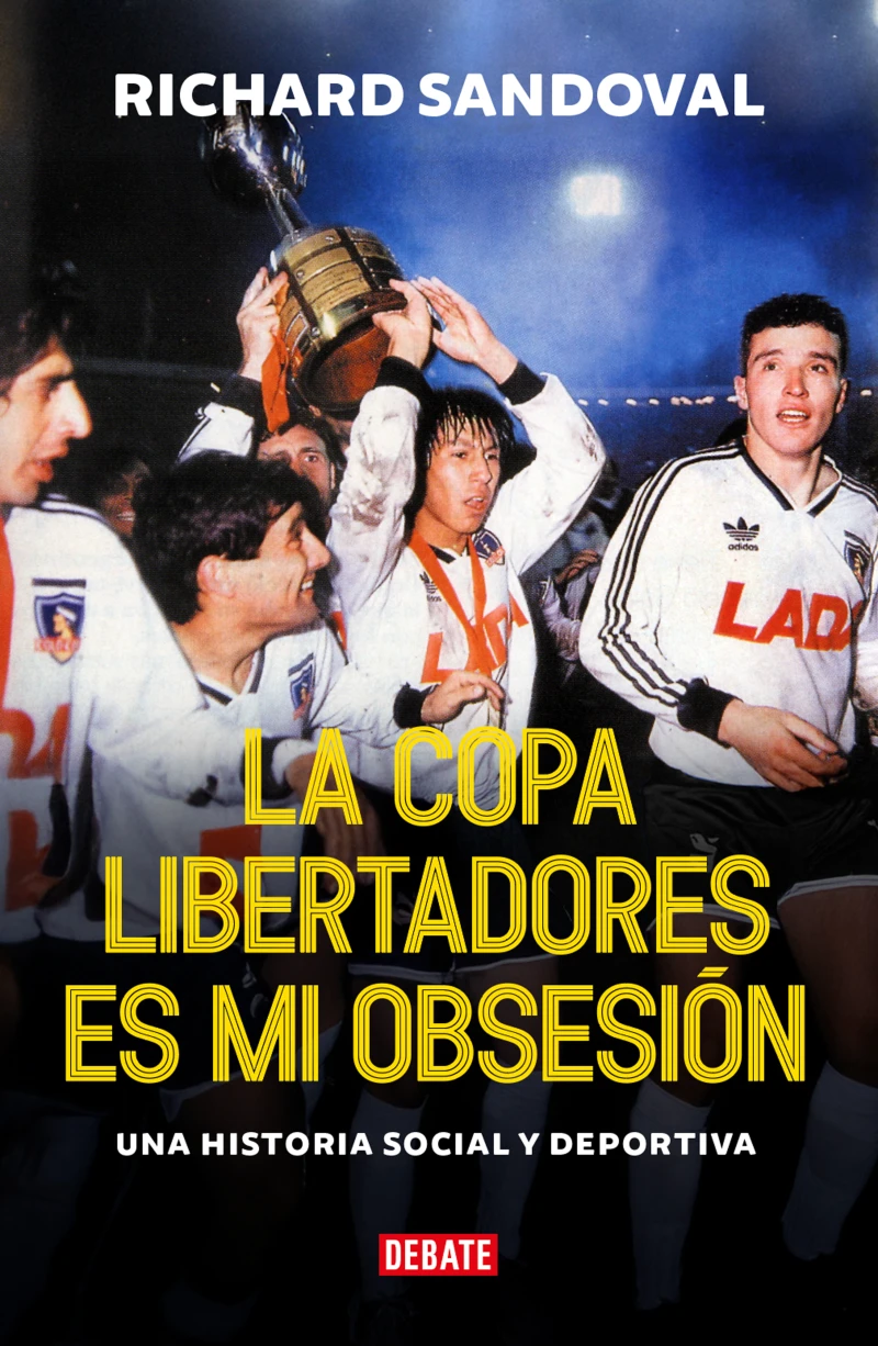 Portada: La copa libertadores es mi obsesión