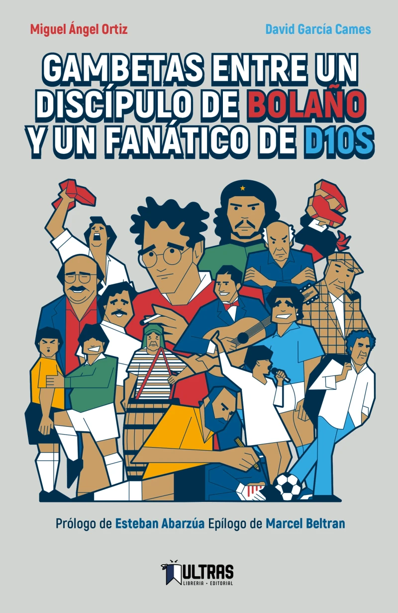 Portada: Gambetas entre un discípulo de Bolaño y un fanático de D10S