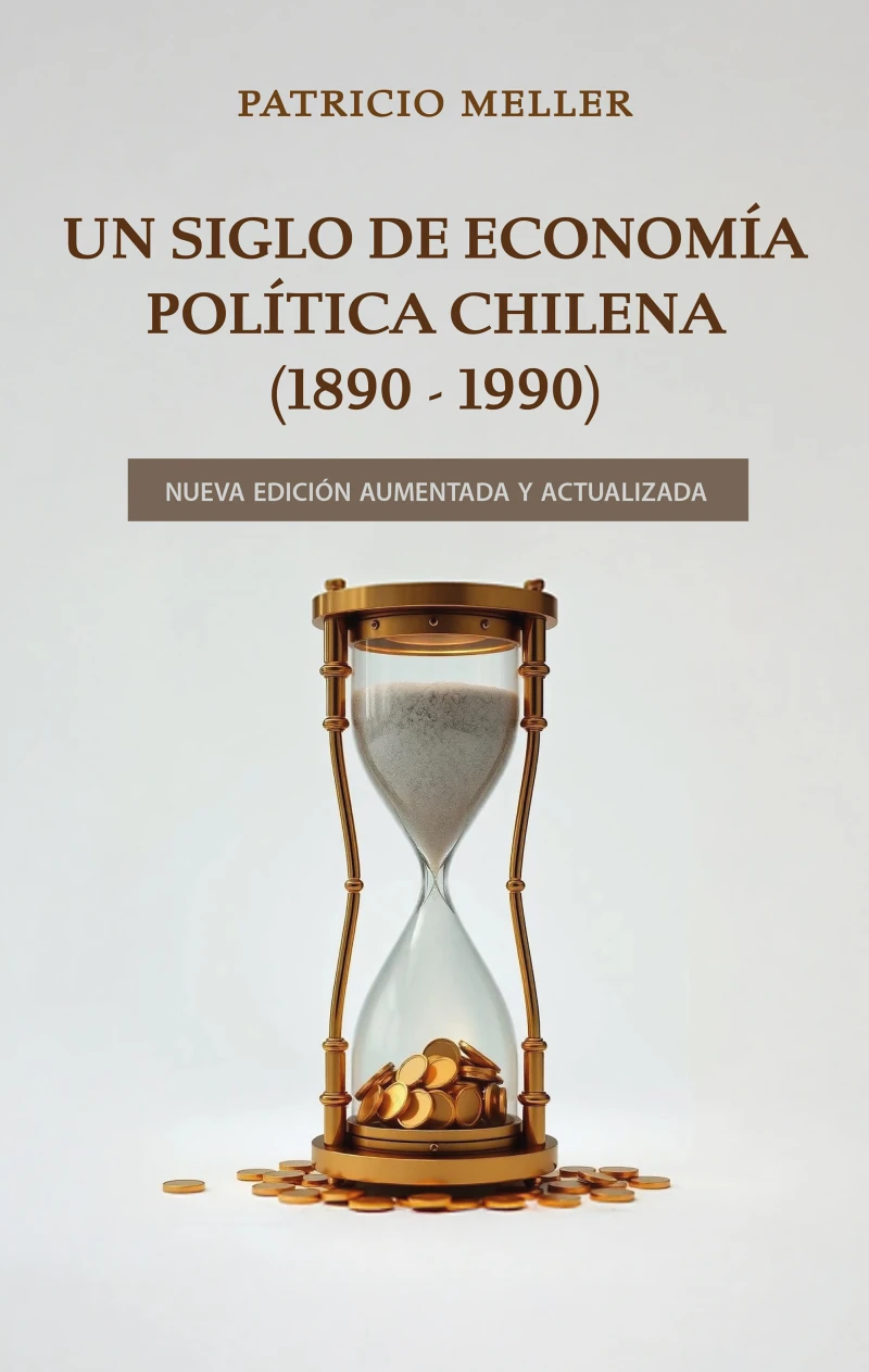 Portada: Un Siglo de Economía Política Chilena (1890-1990)