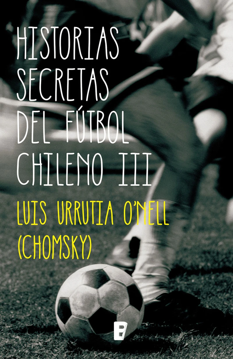 Portada: Historias Secretas Del Futbol Chileno III