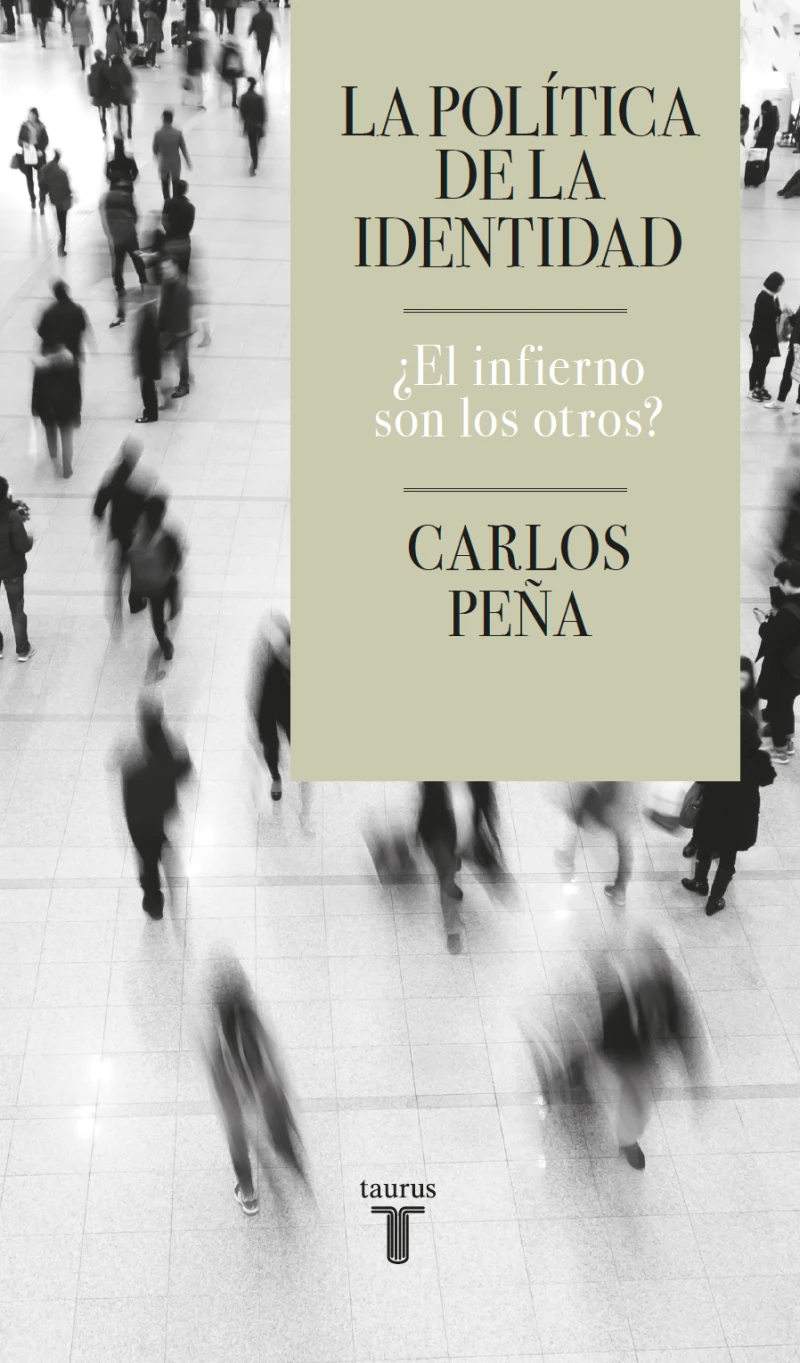 Portada: La política de la identidad ¿El infierno son los otros?