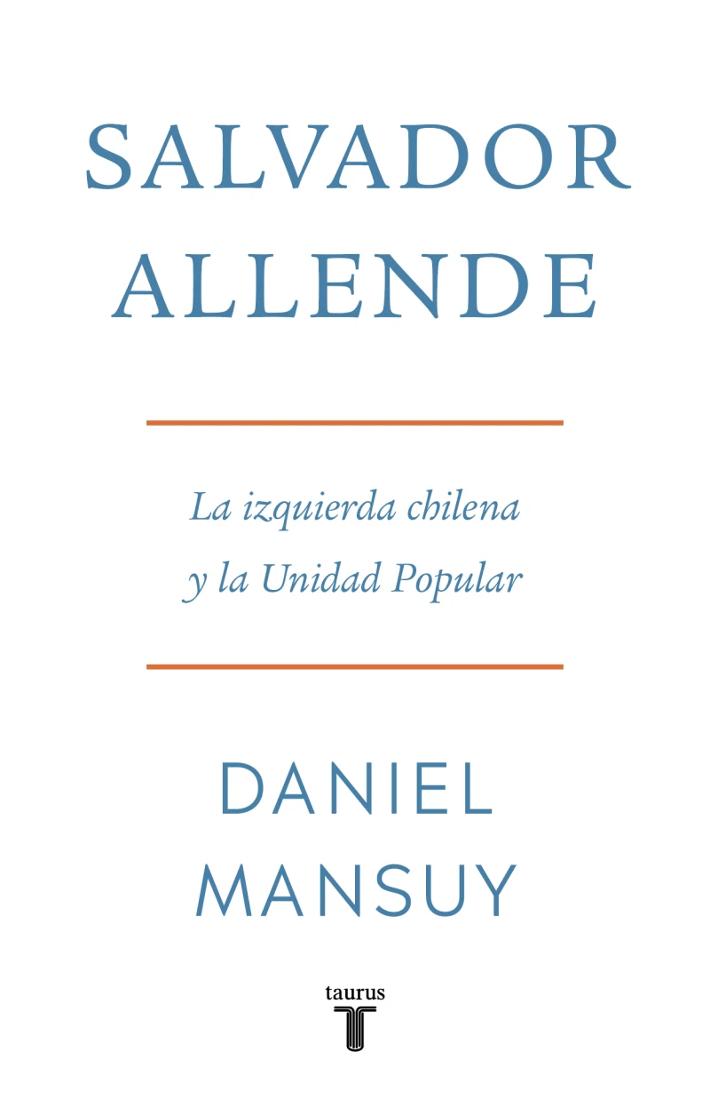 Portada: Salvador Allende. La izquierda chilena y la Unidad Popular