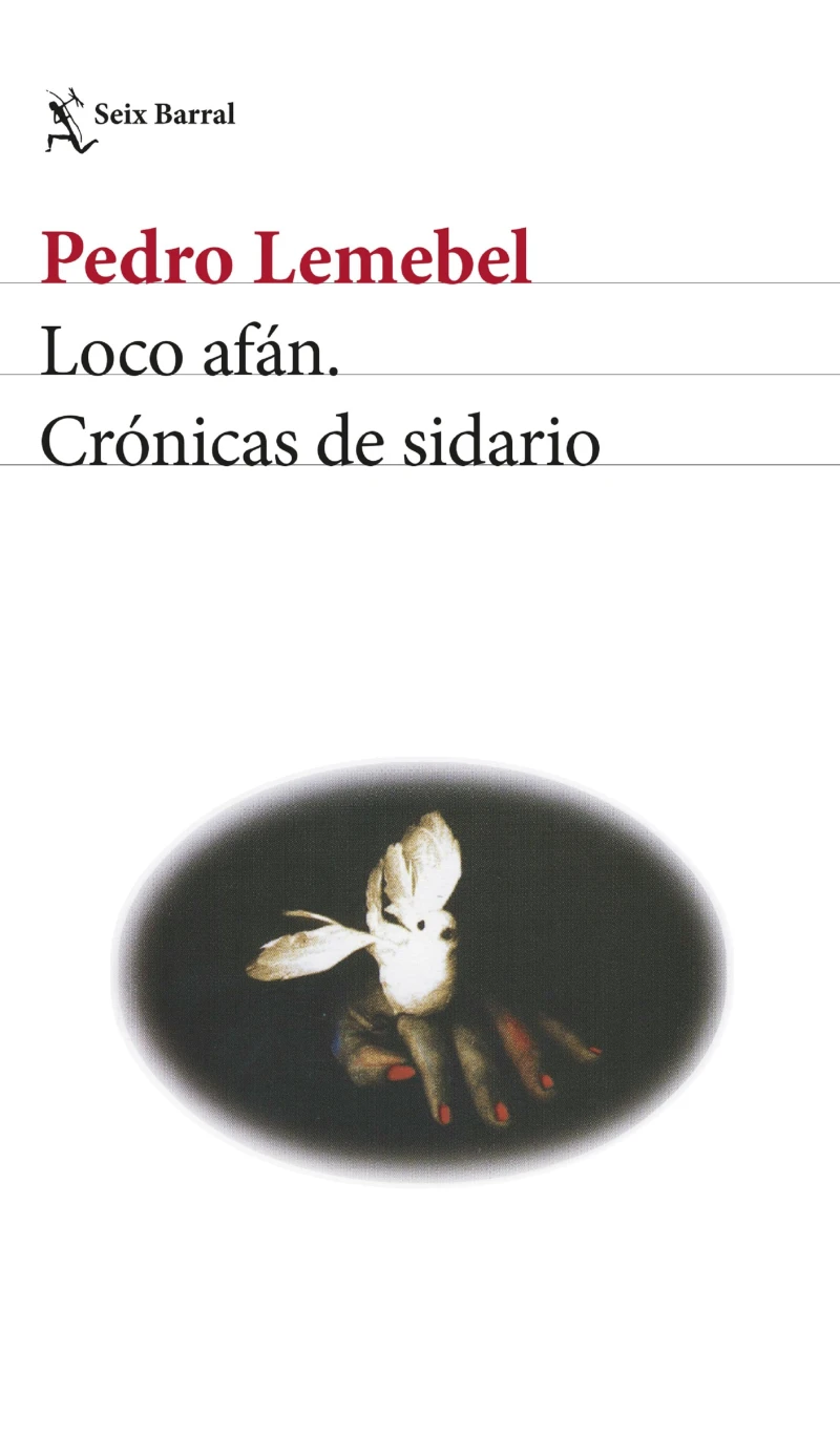 Portada: Loco afán. Crónicas de sidario