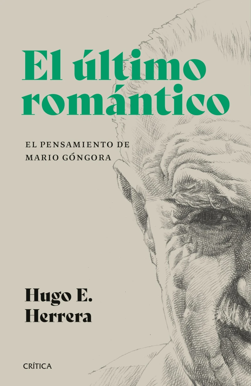 Portada: El último romántico. El pensamiento de Mario Góngora