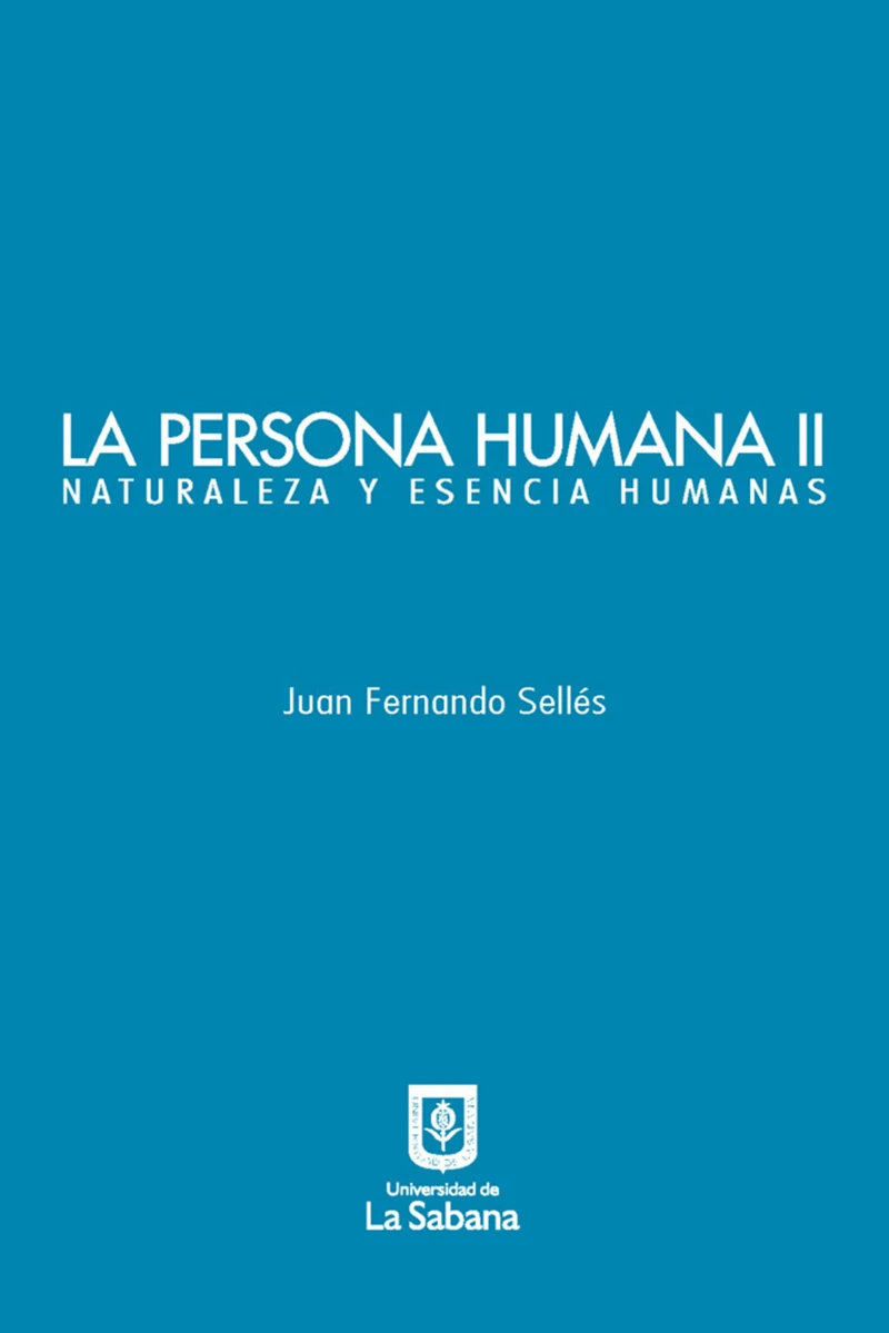 Portada: La persona humana parte II. Naturaleza y esencia humanas