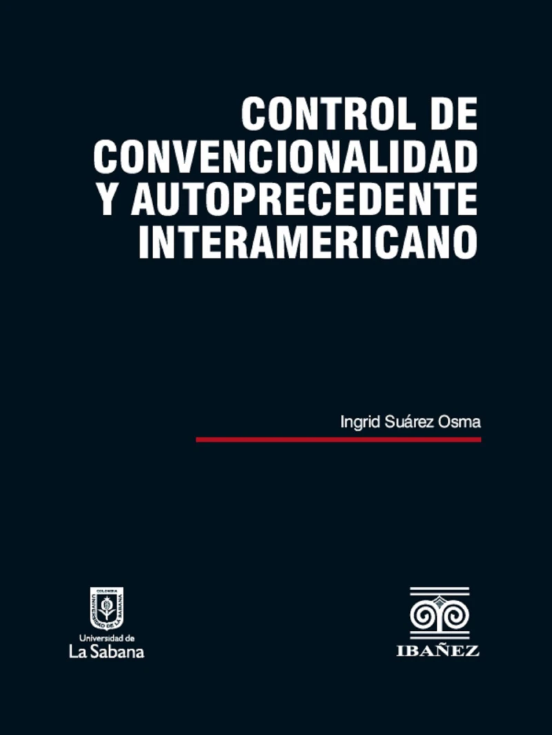 Portada: Control de convencionalidad y autoprecedente interamericano
