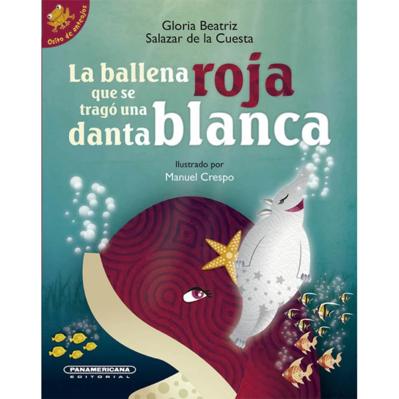Portada: La ballena roja que se tragó una danta blanca