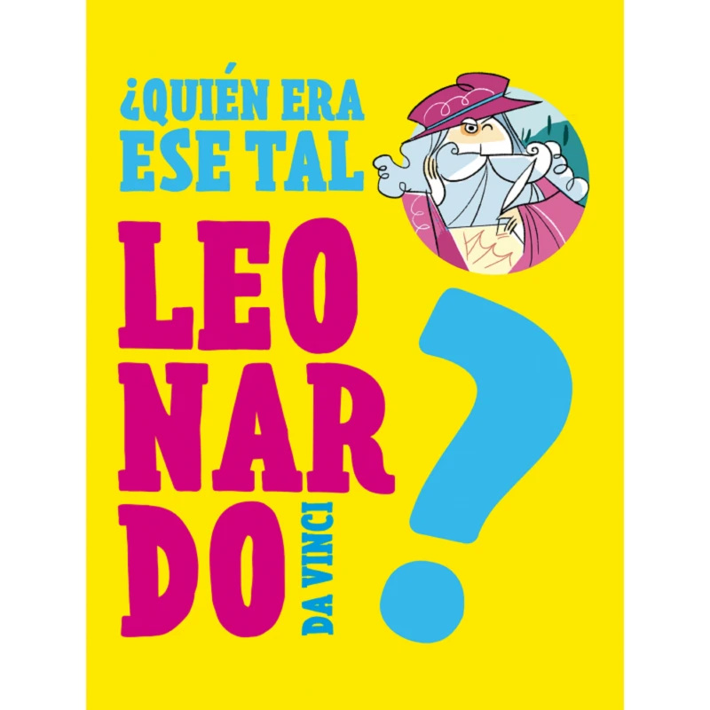 Portada: ¿Quién era ese tal Leonardo da Vinci?