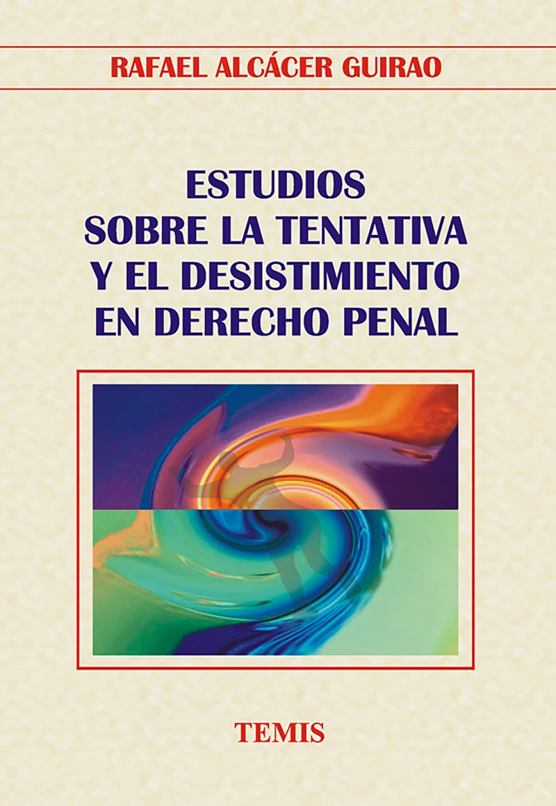 Portada: Estudios sobre la tentativa y el desistimiento en derecho penal