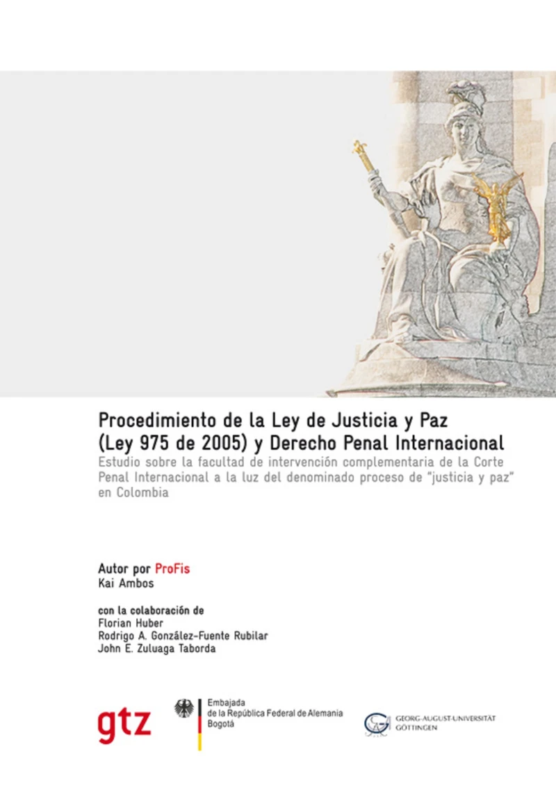 Portada: Procedimiento de la ley de justicia y paz ley 975 de 2005 y derecho penal internacional