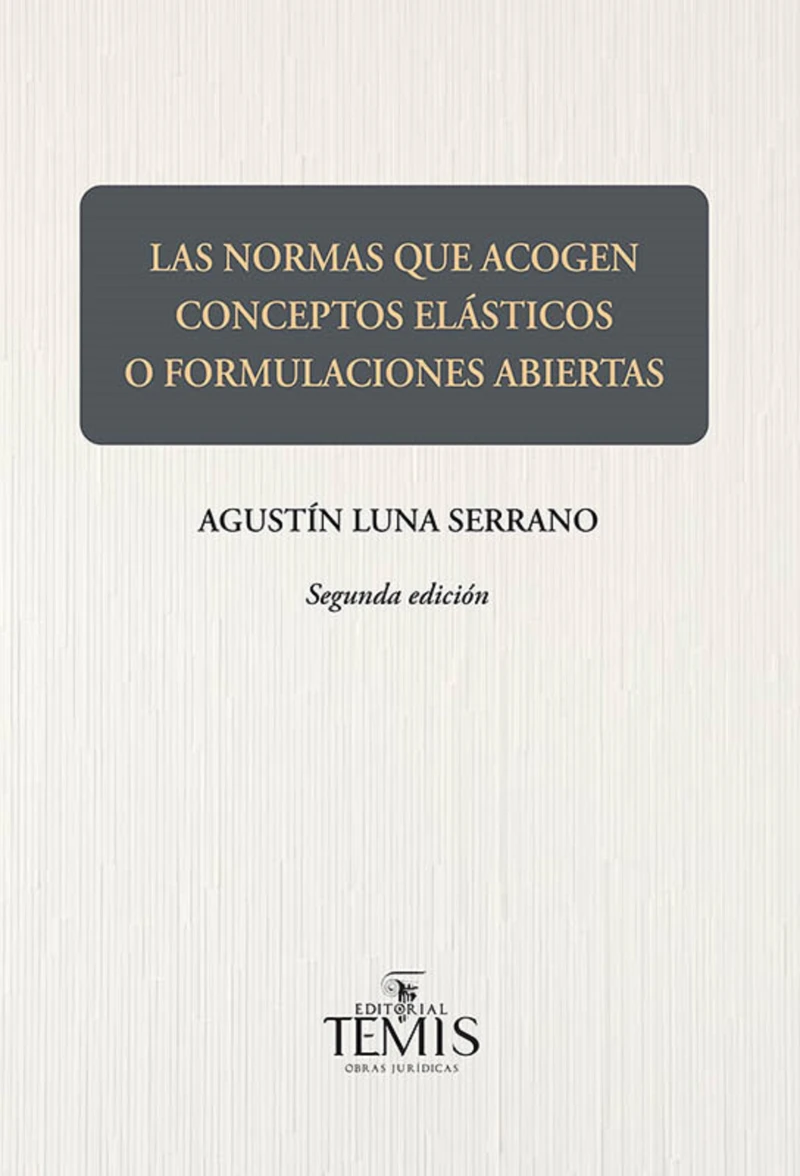 Portada: Las normas que acogen conceptos elásticos o formulaciones abiertas