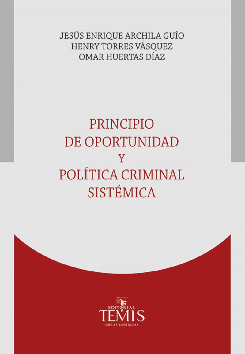 Portada: Principio de oportunidad y política criminal sistémica