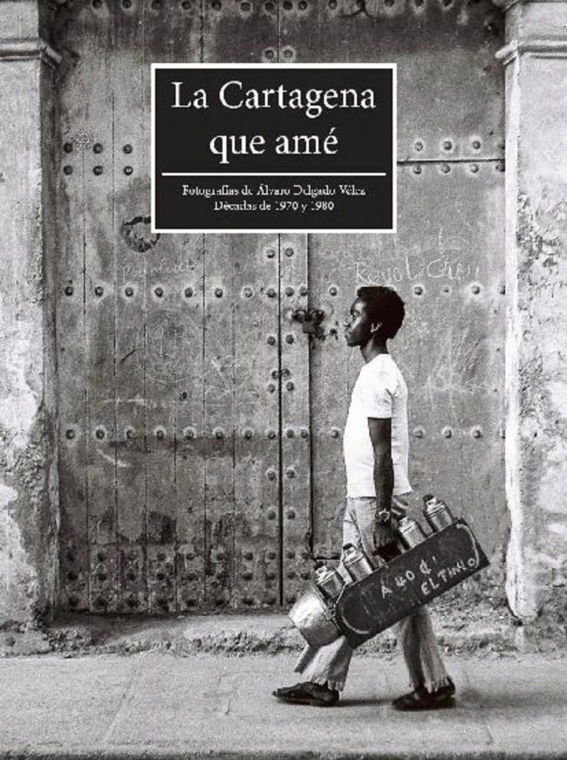 Portada: La Cartagena que amé