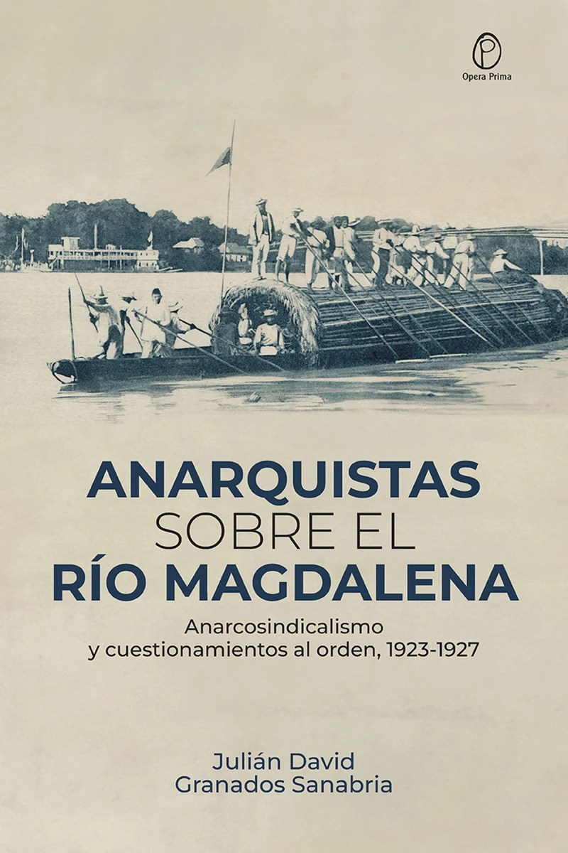 Portada: Anarquistas sobre el río Magdalena