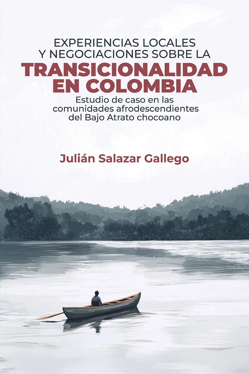 Portada: Experiencias locales y negociaciones sobre la transicionalidad en Colombia