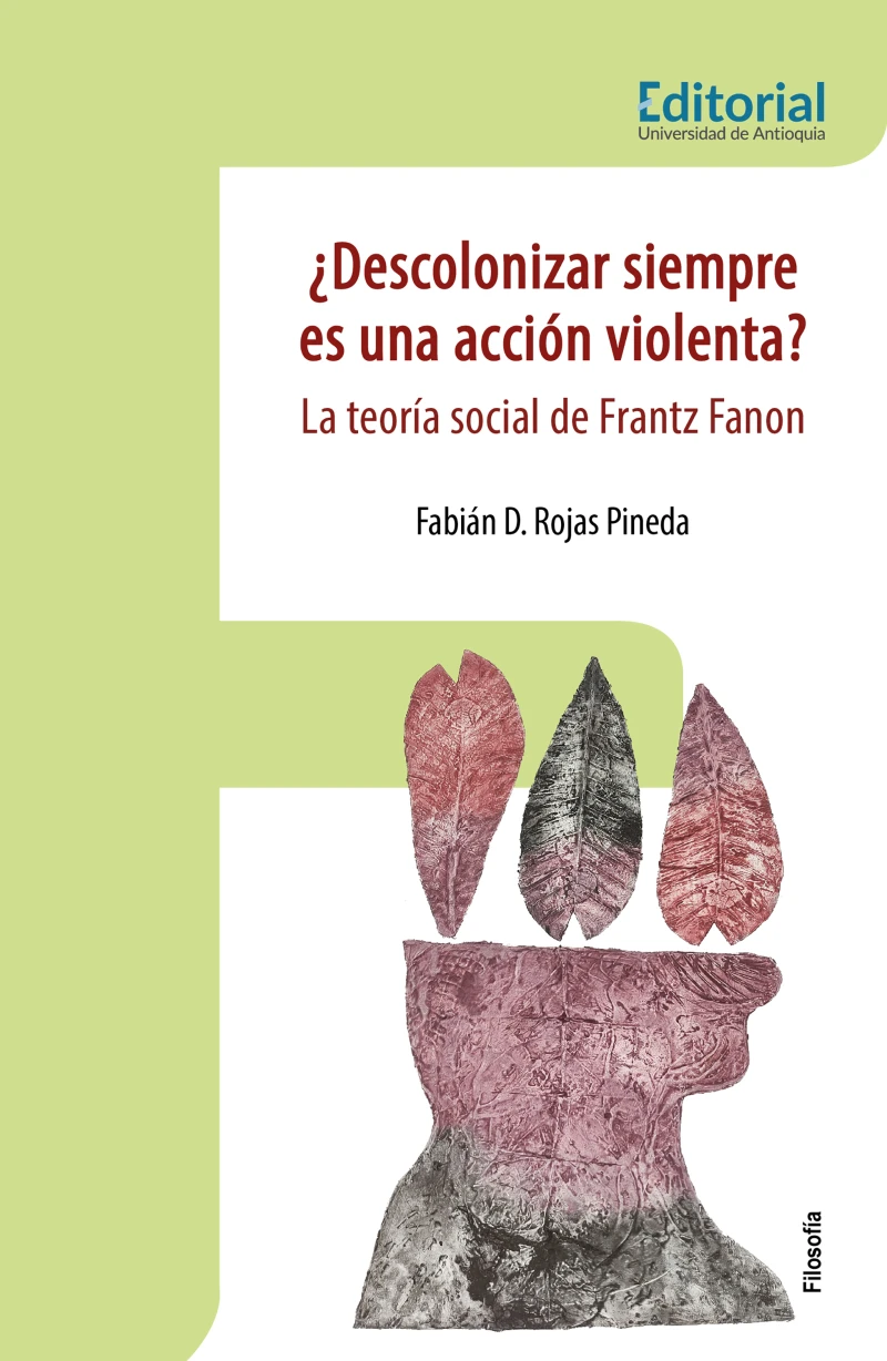 Portada: ¿Descolonizar siempre es una acción violenta?