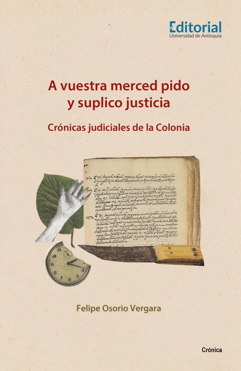 Portada: A vuestra merced pido y suplico justicia